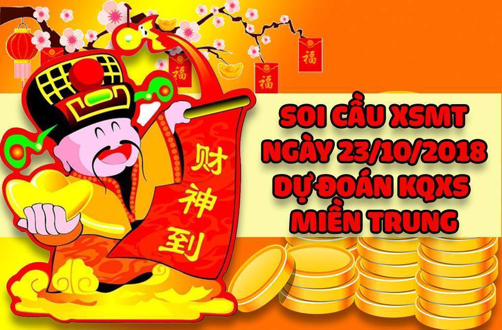 Soi cầu XSMT ngày 23/10/2018