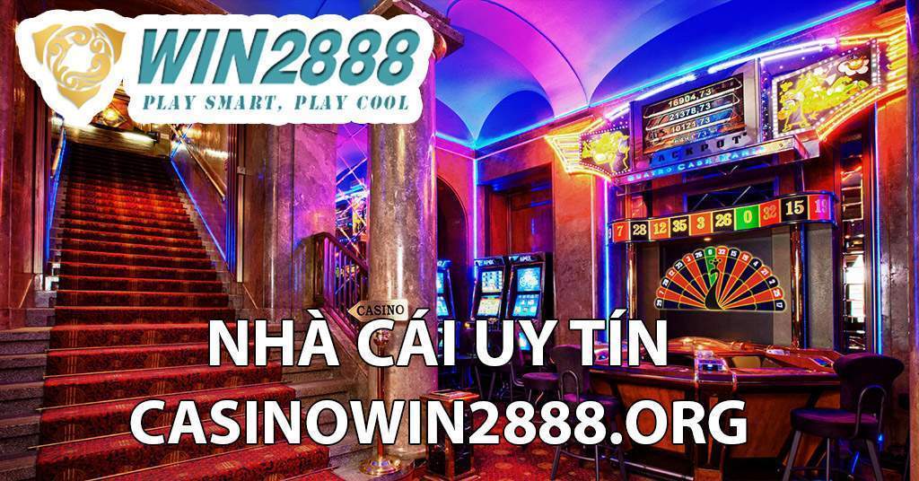 Casino uy tín Win2888